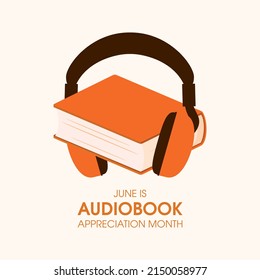 June Is Audiobook Appreciation Month Vector. Book And Headphones Icon Vector. Fun Listening To Books. Important Day