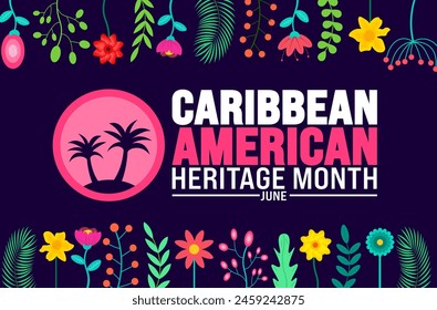 June is Caribbean American Heritage Month flower and palm tree background template. Holiday concept. use to background, banner, placard, card, and poster design template with text inscription