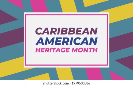 June is Caribbean-American Heritage Month. Time to celebrate the rich culture, traditions and history of Caribbean people in the United States. Greeting card, poster, banner concept. Vector EPS 10.