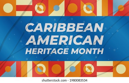 June is Caribbean-American Heritage Month. Time to celebrate the rich culture, traditions and history of Caribbean people in the United States. Greeting card, poster, banner concept. Vector EPS 10.