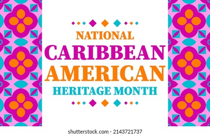 June Is Caribbean-American Heritage Month. Time To Celebrate The Rich Culture, Traditions And History Of Caribbean People In The United States. Greeting Card, Poster, Banner Concept. Vector EPS 10.