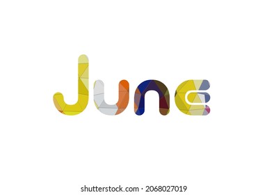 June. Colorful Typography Text Banner. Vector The Word June