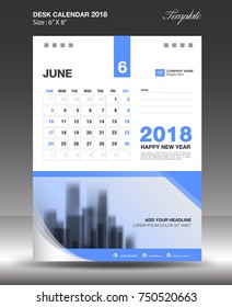JUNE Desk Calendar 2018 Template design flyer vector, business brochure layout, Size 6x8 inch vertical