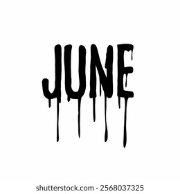 June in dripping text style, suitable for horror, dark, or grunge designs. Great for posters or creative. EPS