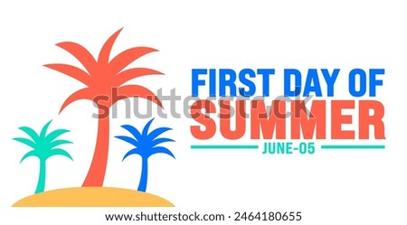 June is First day of summer background template. Holiday concept. use to background, banner, placard, card, and poster design template with text inscription and standard color. vector illustration.