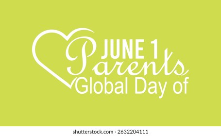 June is Global Day of Parents. Vector template Design for banner, greeting card, poster, prints, social media post ,flyer , T shirt with background.