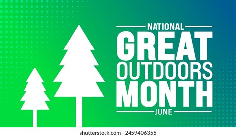 June is Great Outdoors Month background template. Holiday concept. use to background, banner, placard, card, and poster design template with text inscription and standard color. vector illustration.