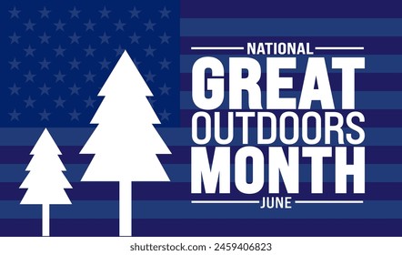 June is Great Outdoors Month background template. Holiday concept. use to background, banner, placard, card, and poster design template with text inscription and standard color. vector illustration.