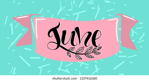 June - Hand drawn vector lettering for your designs