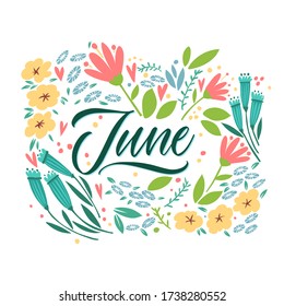 June - hand drawn vector lettering for your designs. Lettering with flowers, a cool postcard or a poster. Dark inscription on a colored background. Calligraphy and lettering.