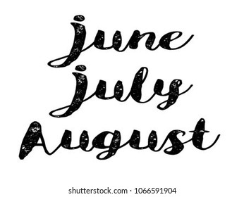 June Jule August. Calligraphy text. Lettering seasonal composition isolated on white background. illustration