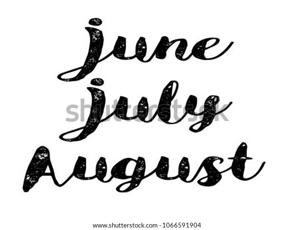 June Jule August Calligraphy Text Lettering Stock Vector (Royalty Free ...