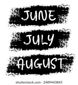 June, july, august. Summer months written in brush script font with marker ink effect. Great for calendars and organizers.