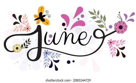 JUNE month vector with flowers and leaves. Decoration floral. text hand lettering, Illustration month June