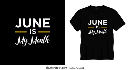 june is my month typography t-shirt design