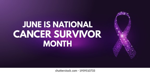 June Is National Cancer Survivor Month. Banner With Glowing Low Poly Purple Ribbon. Themed Background. Vector Illustration.