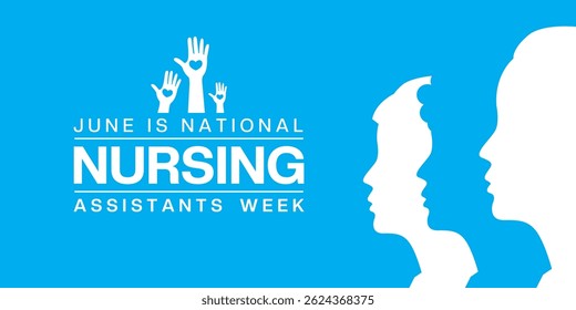 June is National Nursing Assistants Week. Hand and womens. Great for posters, banners, social media and more. Blue background.
