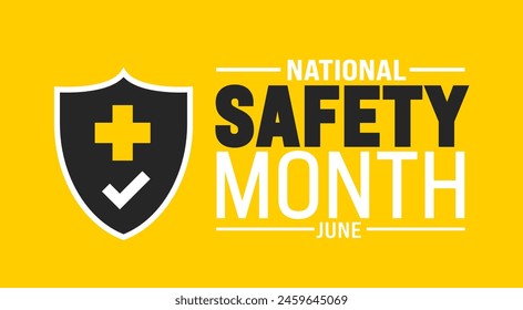 June is National Safety Month background template. Holiday concept. use to background, banner, placard, card, and poster design template with text inscription and standard color. vector illustration.