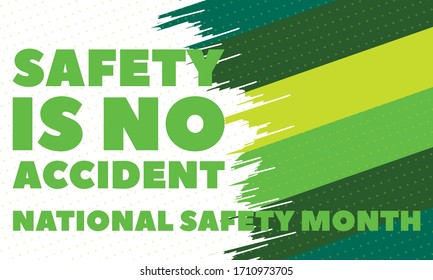 June is National Safety Month, an opportunity to help prevent unnecessary injuries and deaths at work, on the roads, and in our homes and communities.Poster, card, banner, background design. Vector 