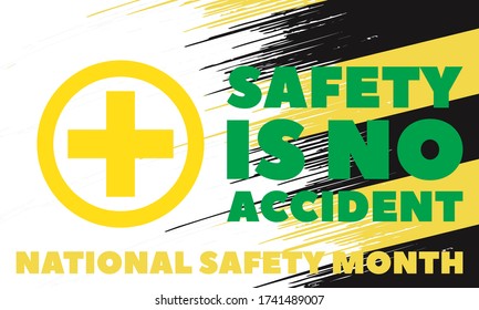 June is National Safety Month, an opportunity to help prevent unnecessary injuries and deaths at work, on the roads, and in our homes and communities.Poster, card, banner, background design. Vector 