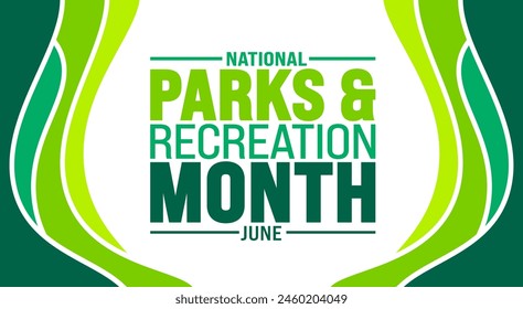 June is Parks and Recreation Month background template. Holiday concept. use to background, banner, placard, card, and poster design template with text inscription and standard color. vector