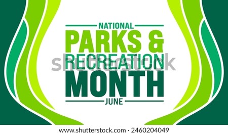 June is Parks and Recreation Month background template. Holiday concept. use to background, banner, placard, card, and poster design template with text inscription and standard color. vector