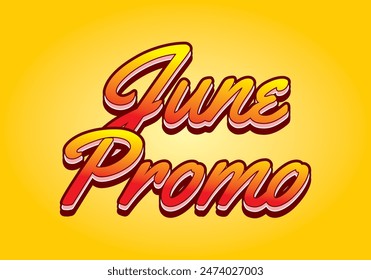 June promo. Text effect design in 3D look with eye catching colors