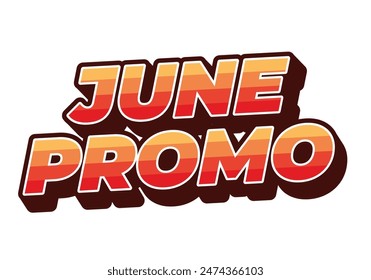 June promo. Text effect design in 3D look with eye catching colors