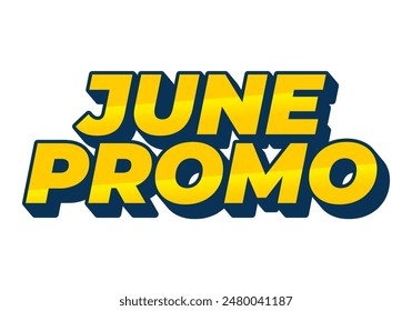 June promo. Text effect design in 3D look with eye catching colors