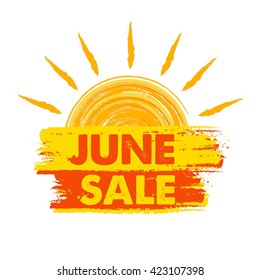 june sale summer banner - text in yellow and orange drawn label with sun symbol, business seasonal shopping concept, vector