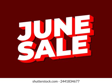June sale. Text effect design in 3 dimensions style with eye catching colors
