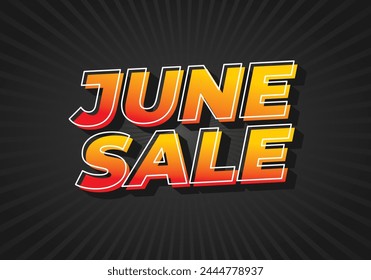June sale. Text effect design in 3 dimensions style with eye catching colors