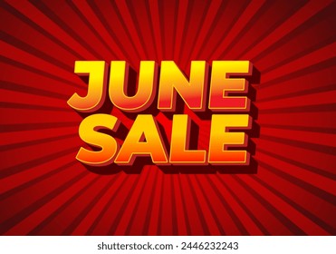 June sale. Text effect design in 3 dimensions style with eye catching colors