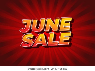 June sale. Text effect design in 3 dimensions style with eye catching colors