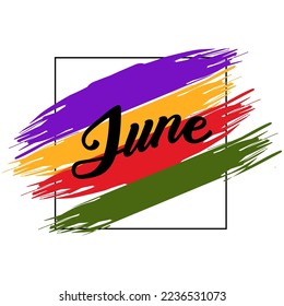June typography with colorful paintbrush. suitable for card,banner, or poster