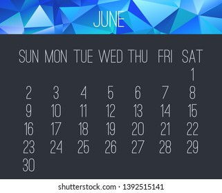 June year 2019 vector monthly calendar. Week starting from Sunday. Contemporary blue low poly design over dark gray background.