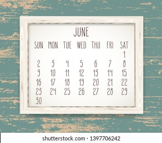 June year 2019 vector monthly calendar. Week starting from Sunday. Hand drawn text in a wooden frame over rustic distressed teal wood background.