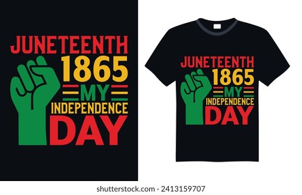 Juneteenth 1865 My Independence Day - Black History Month Day T Shirt Design, Hand drawn vintage illustration with hand-lettering and decoration elements, bag, cups, card, prints and posters.