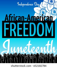 Juneteenth, African-American Independence Day, June 19. Day of freedom and emancipation. Blue card with flower and seamless border of raised hand of celebrating people