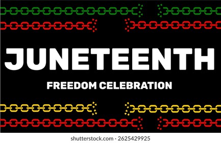 Juneteenth background for web digital or print usage. Juneteenth celebration with broken chain colour. Red green yellow broken horizontal chain for freedom. Black background style
