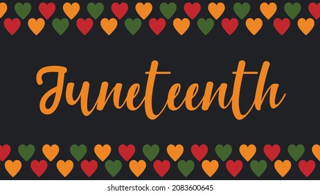 Juneteenth banner - Juneteenth National Independence Day, African American culture celebration. Vector illustration with text, border pattern with hearts in traditional African colors - green, red