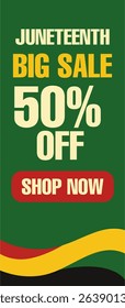 Juneteenth Big Sale Banner – 50% Off Discount Announcement in Pan-African Colors for Shopping and Freedom Day Promotions