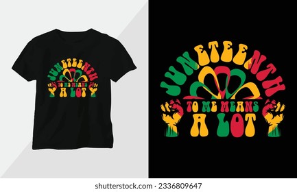 Juneteenth - Black History in African theme color with groovy style design for t-shirt 