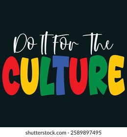 Juneteenth , Black History , Do It For The Culture , Black Lives Matter