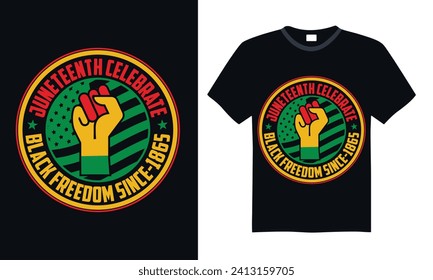 Juneteenth Celebrate Black Freedom Since-1865 - Black History Month Day T-shirt design, Lettering design for greeting banners, Modern calligraphy, Cards and Posters, Mugs, Notebooks, Black background,