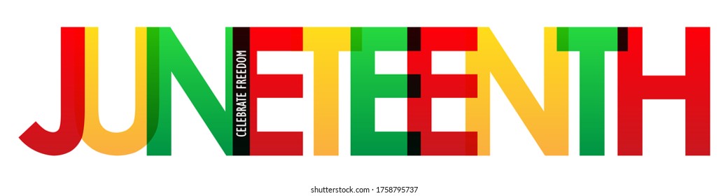 JUNETEENTH - CELEBRATE FREEDOM colorful vector typography banner