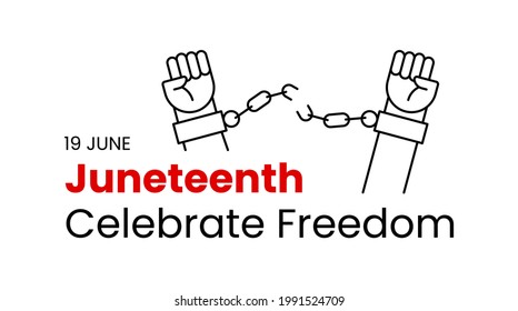 Juneteenth Celebrate Freedom Day. Two Hands With Clenched Fists Breaking Chains. 19 June Jubilee, Liberationand And Emancipation Day. Vector Illustration Isolated