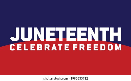 Juneteenth Celebrate Freedom Design of Banner. Independence or Emancipation day. celebrated in June 19. Vector Illustration for poster, greeting card, and background. 