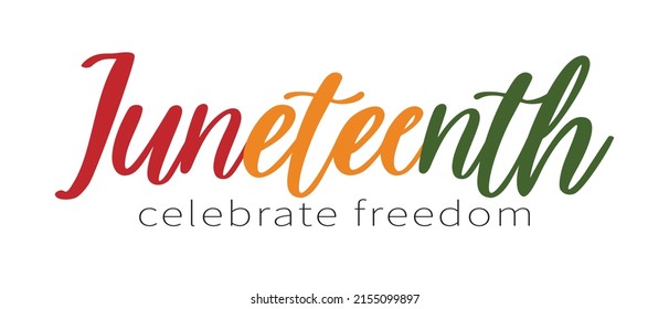 Juneteenth, celebrate freedom text lettering logo. Typography logo design for greeting card, poster, banner. Vector illustration isolated on white background