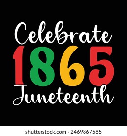 Juneteenth celebrating black freedom 1865 T-Shirt Design  
